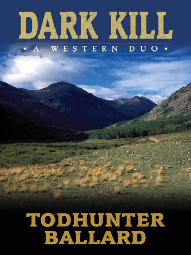 Beispielbild fr Dark Kill: A Western Duo (Five Star Western Series) zum Verkauf von Books From California