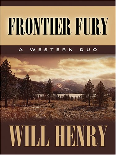 Stock image for Frontier Fury: A Frontier Duo (Five Star Western Series) (Five Star First Edition Western) for sale by Ergodebooks