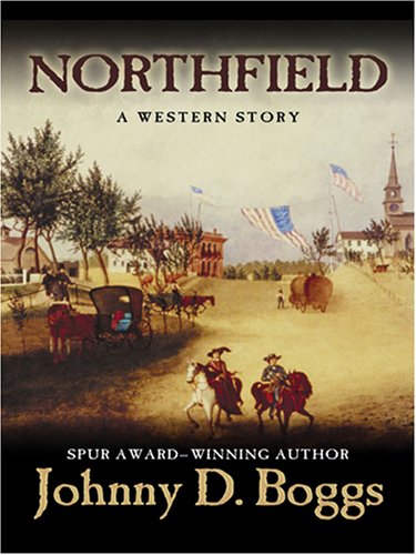 9781594145049: Northfield: A Western Story