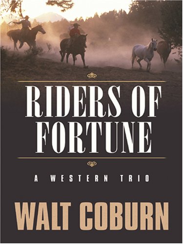 Imagen de archivo de Riders of Fortune : A Western Trio a la venta por Better World Books