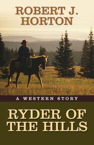 Beispielbild fr Ryder of the Hills: A Western Story (Five Star Western Series) zum Verkauf von Books From California