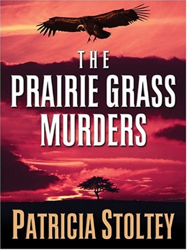 Beispielbild fr The Prairie Grass Murders zum Verkauf von The Sly Fox