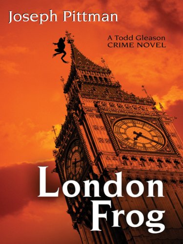 Stock image for London Frog: A Todd Gleason Crime Novel for sale by ThriftBooks-Dallas