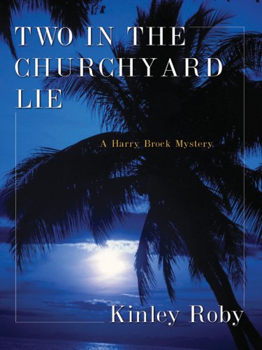 Imagen de archivo de Two in the Churchyard Lie (Five Star First Edition Mystery) a la venta por BookHolders