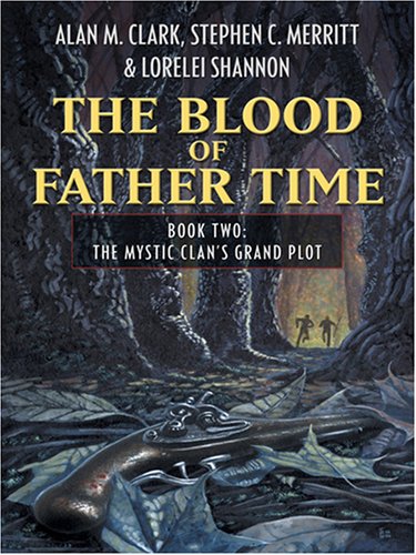 Stock image for The Blood of Father Time - The Mystic Clan's Grand Plot for sale by Bill's Book Shed