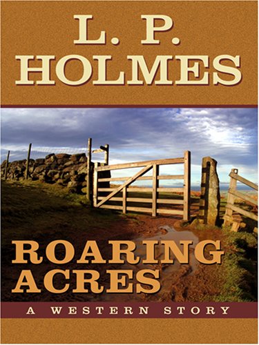 Imagen de archivo de Roaring Acres : A Western Story a la venta por Better World Books