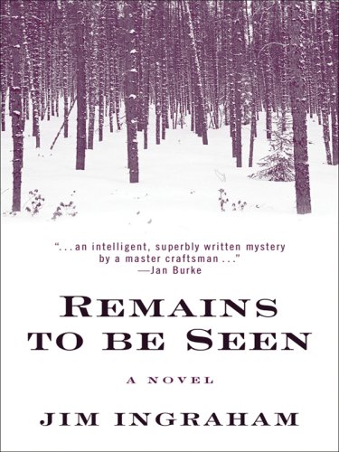 Remains to Be Seen (Five Star First Edition Mystery) - Jim Ingraham