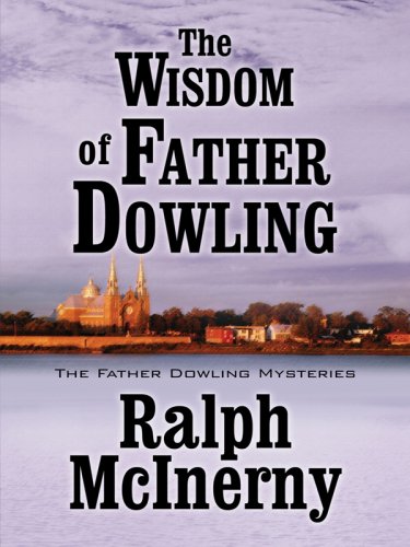 Imagen de archivo de The Wisdom of Father Dowling (Five Star Mystery Series) a la venta por Ergodebooks