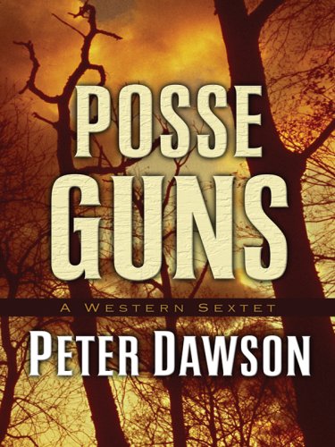 9781594146886: Posse Guns: A Western Sextet (Five Star Western Series)