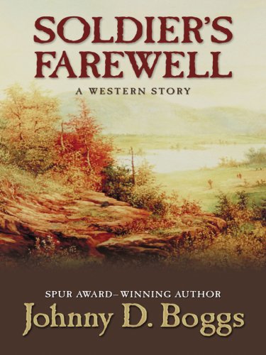 Beispielbild fr Soldier's Farewell: A Western Story (Five Star First Edition Western) zum Verkauf von Books From California
