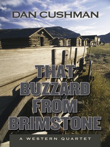 Beispielbild fr That Buzzard from Brimstone : A Western Quartet zum Verkauf von Better World Books