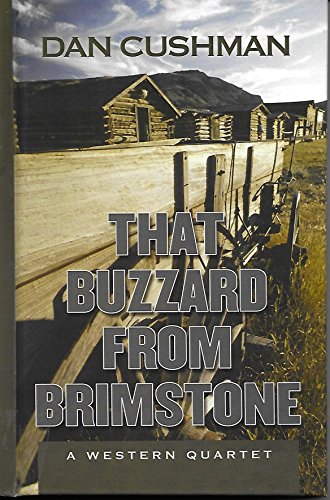 9781594146909: That Buzzard from Brimstone: A Western Quartet