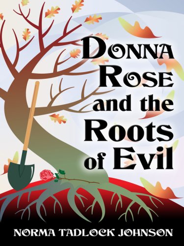 Beispielbild fr Donna Rose and the Roots of Evil zum Verkauf von Better World Books: West