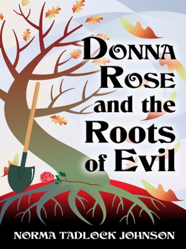 Stock image for Donna Rose and the Roots of Evil for sale by Better World Books: West