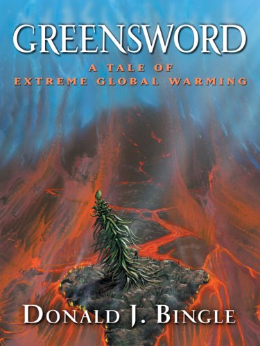 Greensword: A Tale of Extreme Global Warming (Five Star Science Fiction and Fantasy Series) (9781594147289) by Bingle, Donald J.