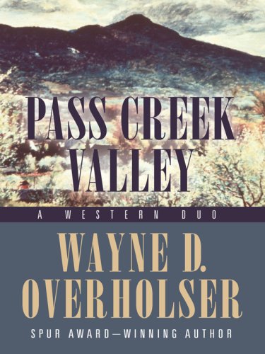 Stock image for Pass Creek Valley: A Western Duo (Five Star First Edition Western) for sale by Ergodebooks