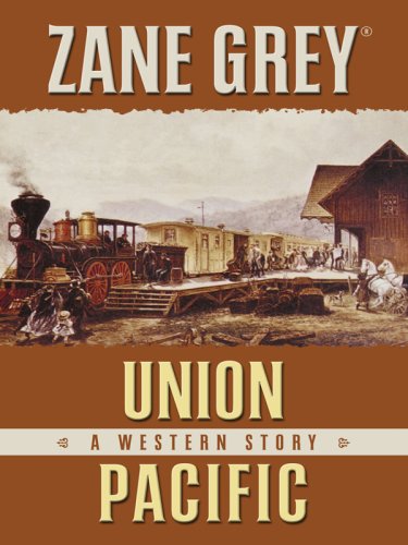 9781594147432: Union Pacific (Five Star Western Series)