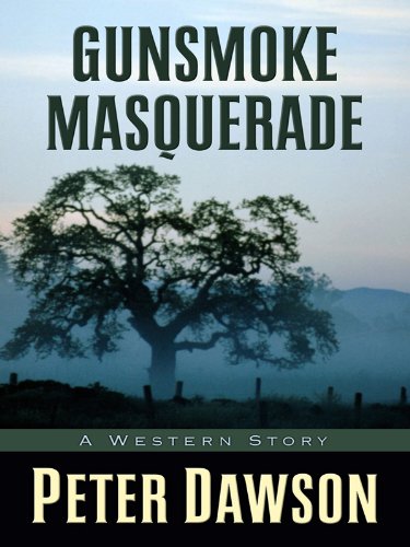 Beispielbild fr Gunsmoke Masquerade: A Western Story (Five Star Western Series) zum Verkauf von Books From California