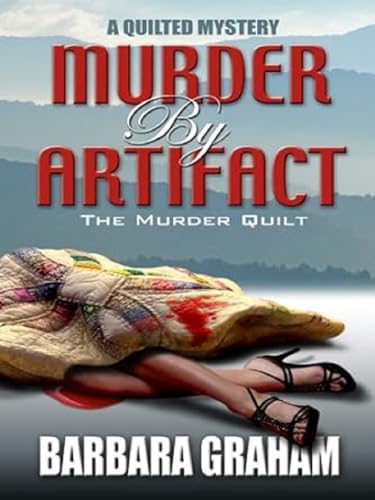 Beispielbild fr Murder by Artifact : The Murder Quilt zum Verkauf von Better World Books