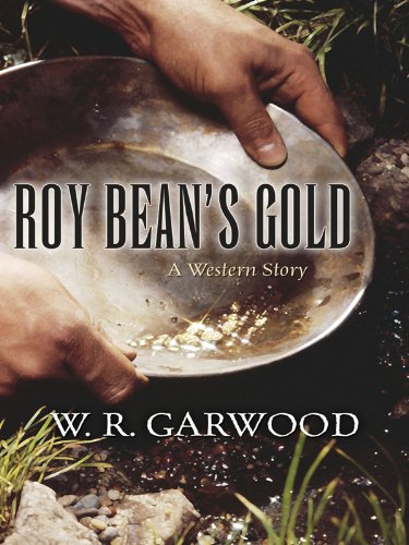 9781594148392: Roy Bean's Gold: A Western Story (Five Star Western Series)