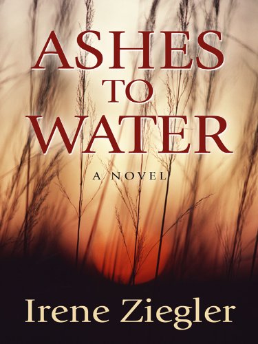 Stock image for Ashes to Water for sale by Better World Books: West