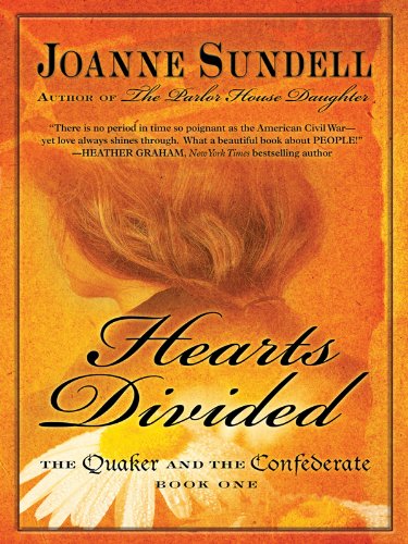 Beispielbild fr Hearts Divided (The Quaker and the Confederate) zum Verkauf von Irish Booksellers