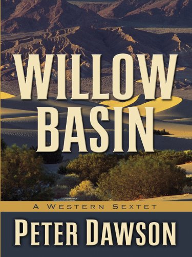 Beispielbild fr Willow Basin : A Western Sextet zum Verkauf von Better World Books