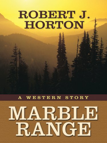 Stock image for Marble Range: A Western Story (Five Star Western Series) for sale by Wonder Book