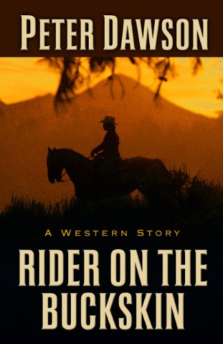 Beispielbild fr Rider on the Buckskin : A Western Story zum Verkauf von Better World Books