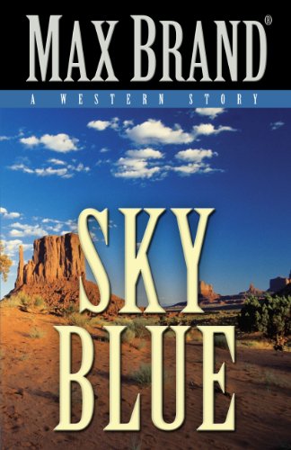 Beispielbild fr Sky Blue : A Western Story zum Verkauf von Better World Books