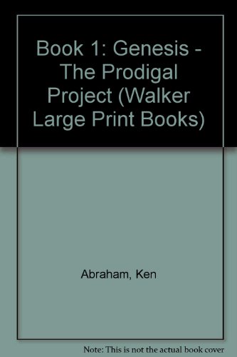 9781594150067: Genesis (WALKER LARGE PRINT BOOKS : The Prodigal Projec ; bk. 1)