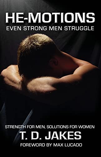 Beispielbild fr He-Motions : Even Strong Men Struggle zum Verkauf von Better World Books