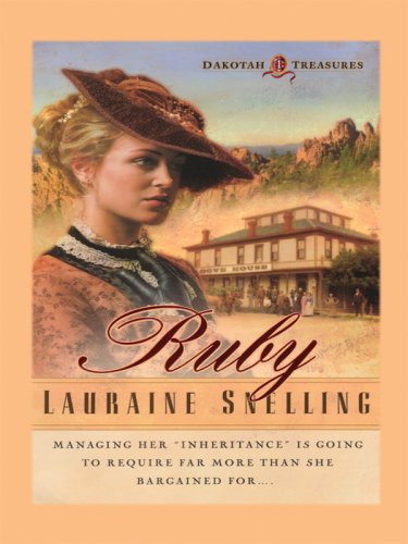 Ruby (Dakotah Treasures #1) (9781594150661) by Snelling, Lauraine