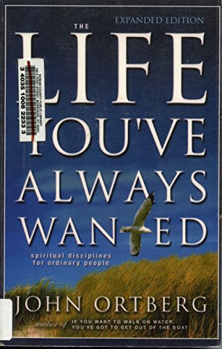 9781594150838: The Life You've Always Wanted: Spiritual Disciplines For Ordinary People (Christian Softcover Originals)