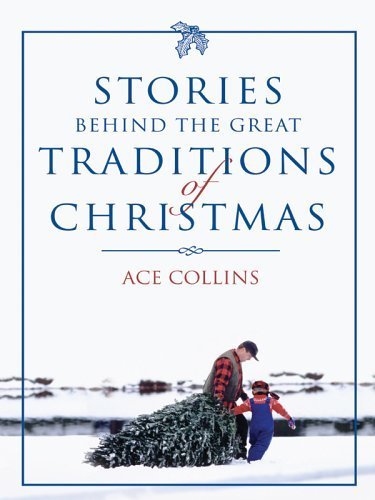 Imagen de archivo de Stories Behind the Great Traditions of Christmas a la venta por ThriftBooks-Atlanta
