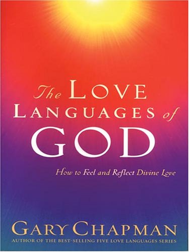 Imagen de archivo de The Love Languages of God (Christian Softcover Originals) a la venta por Wonder Book