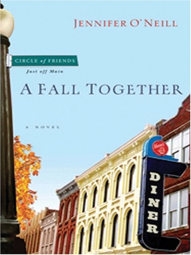 Stock image for A Fall Together: Circle of Friends-just Off Main (Walker Large Print Books) for sale by HPB-Emerald
