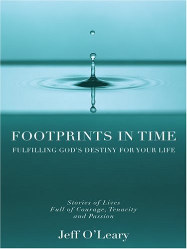 Stock image for Footprints in Time: Fulfilling God's Destiny for Your Life (Christian Softcover Originals) for sale by Ergodebooks