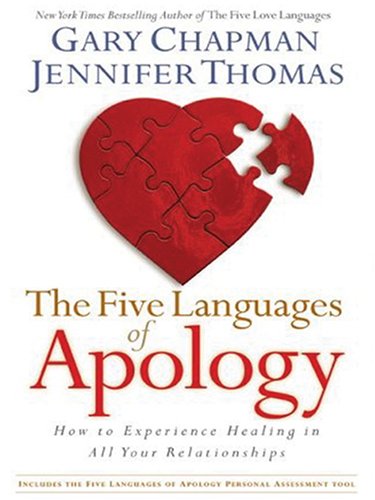 The Five Languages of Apology: How to Experience Healing in All Your Relationships (Walker Large Print Books) (9781594151750) by Chapman, Gary D.; Thomas, Jennifer