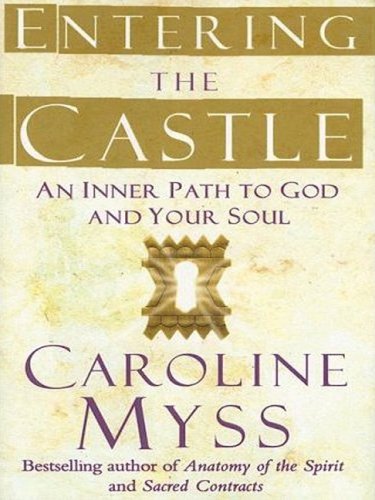 9781594152122: Entering the Castle: An Inner Path to God and Your Soul