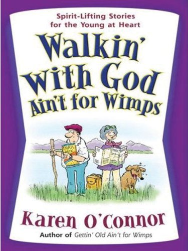 Walkin' With God Ain't for Wimps (9781594152177) by O'Connor, Karen