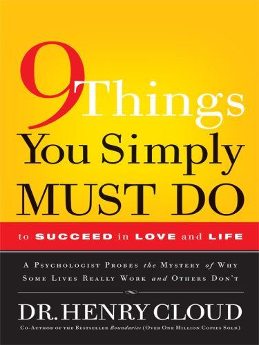 Imagen de archivo de 9 Things You Simply Must Do to Succeed in Love and Life: A Psychologist Probes the Mystery of Why Some Lives Really Work and Others Don't a la venta por ThriftBooks-Atlanta