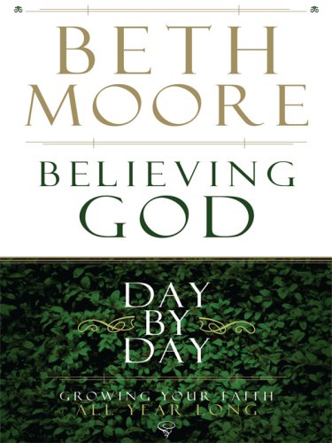 Imagen de archivo de Believing God Day by Day: Growing Your Faith All Year Long a la venta por Your Online Bookstore