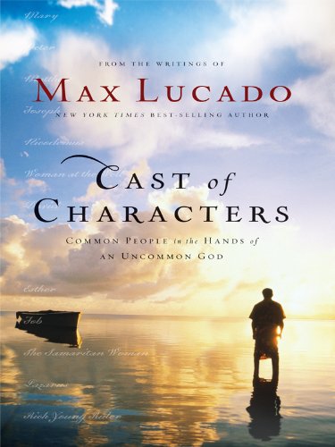 9781594152948: Cast of Characters: Common People in the Hands of an Uncommon God