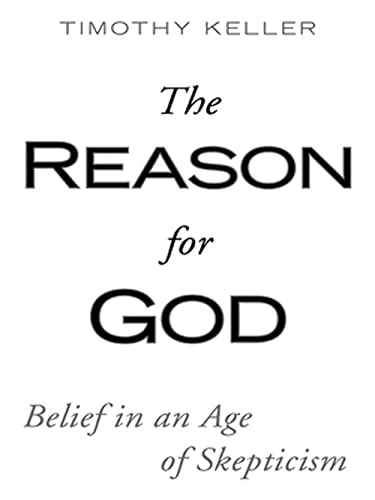 9781594152955: The Reason for God: Belief in an Age of Skepticism