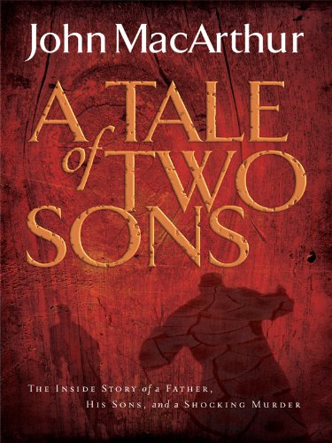 9781594153082: A Tale Of Two Sons: The Inside Story of a Father, His Sons, and a Shocking Murder