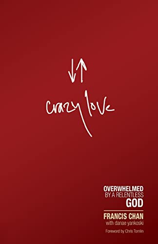 Stock image for Crazy Love: Overwhelmed by a Relentless God (Christian Large Print Originals) for sale by ThriftBooks-Dallas