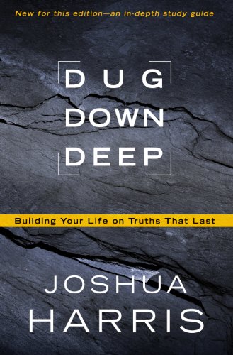 9781594153617: Dug Down Deep: Building Your Life on Truths That Last (Christian Large Print Originals)