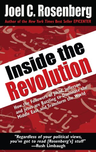 9781594153679: Inside the Revolution: How the Followers of Jihad, Jefferson, and Jesus are Battling to Dominate the Middle East and Transform the World