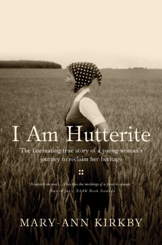 Stock image for I Am Hutterite : The Fascinating Story of a Young Woman's Journey to Reclaim Her Heritage for sale by Better World Books: West